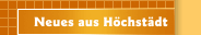 Neues aus Höchstädt
